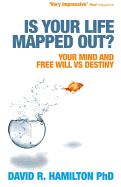 Is Your Life Mapped Out?: Unravelling the Mystery of Destiny vs Free Will