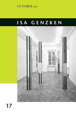 ISA Genzken, Volume 17 - Lee, Lisa (Editor), and Genzken, Isa (Contributions by), and Pelzer, Birgit (Contributions by)