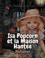 Isa Popcorn et la Maison Hant?e