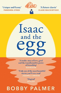 Isaac and the Egg: the unique, funny and heartbreaking Saturday Times bestseller