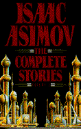 Isaac Asimov: Complete Stories, Volume 2