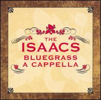 Isaacs Bluegrass: A Cappella - The Isaacs