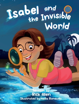 Isabel and the Invisible World - Allen, Rick