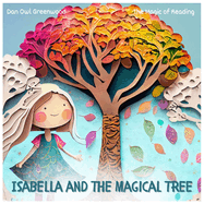 Isabella and the Magical Tree: Adventures in the Enchanted Forest