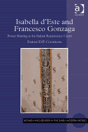 Isabella D'Este and Francesco Gonzaga: Power Sharing at the Italian Renaissance Court