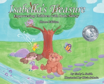 Isabella's Treasure: Empowering Children with Body Safety, Home Edition - Smith, Cindy L, and Lanning, Cynthia D (Designer)