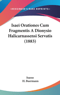 Isaei Orationes Cum Fragmentis a Dionysio Halicarnassensi Servatis (1883)