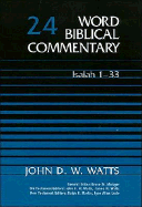 Isaiah 1-33 - Watts, John, and Thomas Nelson Publishers