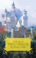 Isaiah 26: 3-4 Perfect Peace IV: The Kingdom Number