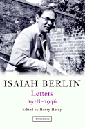 Isaiah Berlin: Volume 1: Letters, 1928-1946