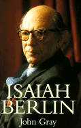 Isaiah Berlin - Gray, John, Ph.D.