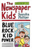 The Newspaper Kids (1)-Blue Rock Kid Power