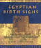 Egyptian Birth Signs: the Secrets of the Ancient Egyptian Horoscope