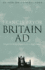 Britain Ad. a Quest for Arthur, England and the Anglo-Saxons