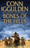 Bones of the Hills (Conqueror, Book 3) (Conqueror 3)