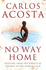 No Way Home. Carlos Acosta