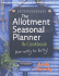 The Allotment Seasonal Planner & Cookbook