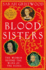 Blood Sisters: the True Story Behind the White Queen. Sarah Gristwood