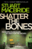 Shatter the Bones (Logan McRae 7)(Chinese Edition)