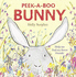 Peek-a-Boo Bunny Format: Hardcover