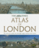 The Times Atlas London: the Story of a Great City Through Maps, History and Culture