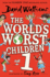 The World's Worst Children 1: a Collection of Ten Funny Illustrated Stories for Kids From the Bestselling Author of Slime