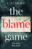 The Blame Game an Addictive and Emotional Thriller With a Twist You Wont Believe
