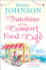 Sunshine at the Comfort Food Cafe: the Most Heartwarming and Feel Good Novel of 2018!