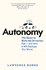 Autonomy: the Quest to Build the Driverless Car-and How It Will Reshape Our World