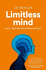 Limitless Mind Learn Lead and Live