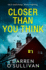 Closer Than You Think: a Gripping, Twisty Serial Killer Thriller You Won't Want to Miss!