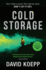 Cold Storage: From the Screenwriter of Jurassic Park, Comes One of the Best and Most Thrilling Science Fiction Books of 2019