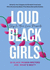 Loud Black Girls: 20 Black Women Writers Ask: What's Next?