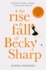 The Rise and Fall of Becky Sharp: ? a Razor-Sharp Retelling of Vanity Fair? Louise O? Neill