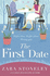 The First Date: a Heartwarming and Laugh Out Loud Romantic Comedy Book That Will Make You Feel Happy: Book 6 (the Zara Stoneley Romantic Comedy Collection)