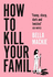 How to Kill Your Family (International Edition)
