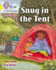 Collins Big Cat Phonics for Letters and Sounds-Snug in the Tent: Band 03/Yellow