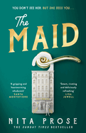 The Maid: the Sunday Times and No.1 New York Times Bestseller, and Bbc Radio 4 Book at Bedtime Pick