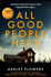 All Good People Here: the Gripping Debut Crime Thriller From the Host of the Hugely Popular #1 Podcast Crime Junkie, a No1 New York Times Bestseller