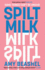 Spilt Milk