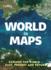 World in Maps: Explore the World - Past, Present and Future