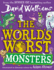 The World's Worst Monsters: a New Fiercely Funny Fantastical Illustrated Book of Stories for Kids, the Latest From the Bestselling Author of the Blunders