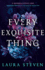 Every Exquisite Thing: the Most Seductive New Sapphic Ya Dark Academia Thriller Novel of 2023