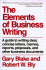 The Elements of Business Writing: a Guide to Writing Clear, Concise Letters, Memos, Reports, Proposals, and Other Business Documents (Elements of Series)