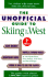 The Unofficial Guide to Skiing in the West (Unofficial Guide to Skiing & Snowboarding in the West)