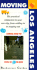 Moving to Los Angeles: the Practical Companion to Your New City, From Stepping in to Stepping Out (Moving to...Series)