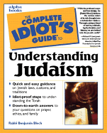 The Complete Idiot's Guide to Understanding Judaism Benjamin Blech