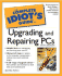 The Complete Idiot's Guide to Upgrading and Repairing Pcs (5th Edition) (Complete Idiot's Guides)