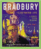 Bradbury: an Illustrated Life. a Journey to Far Metaphor