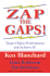 Zap the Gaps! Target Higher Performance and Achieve It!